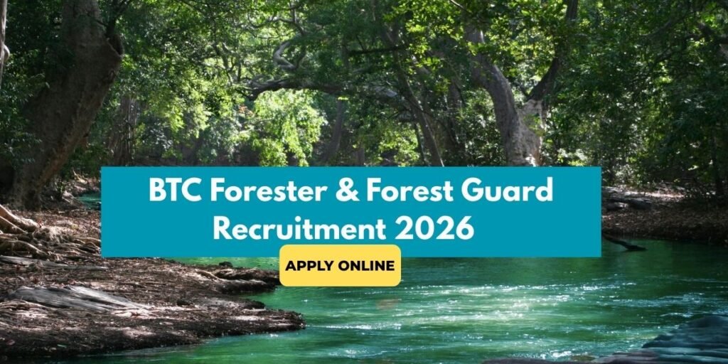 Assam BTC Forester & Forest Guard Recruitment 2026