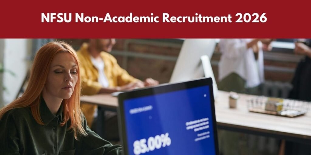 NFSU Non-Academic Recruitment 2026