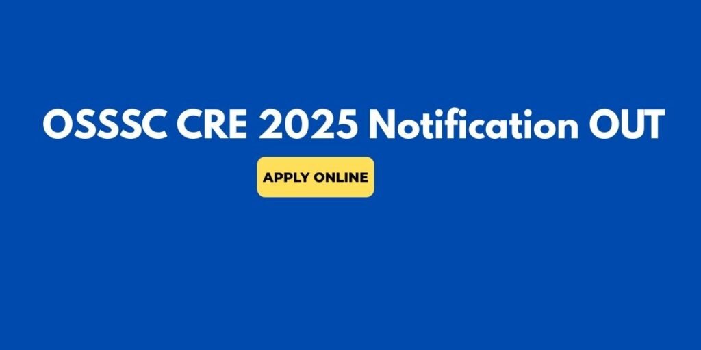 OSSSC CRE 2025 Notification