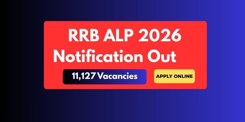 RRB ALP 2026 Notification for 11,127 vacancies