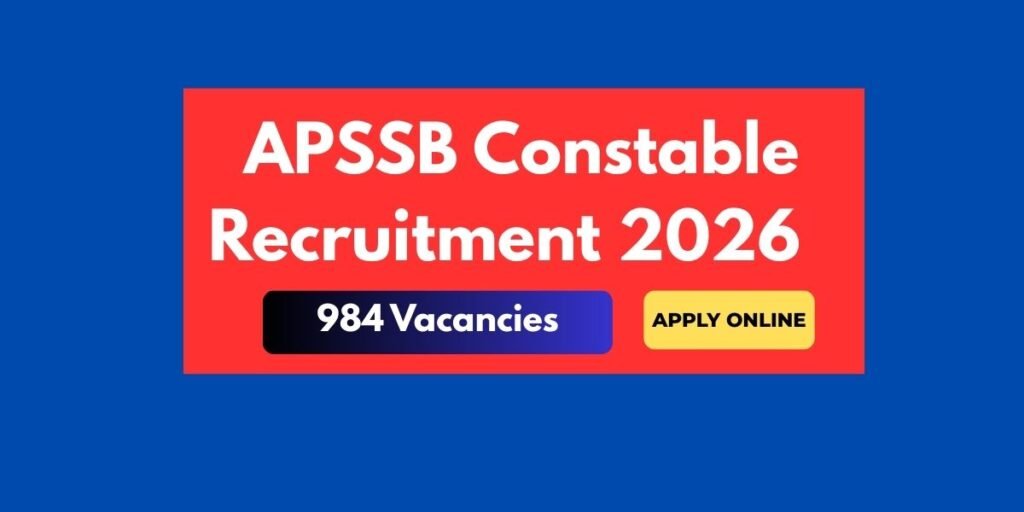 APSSB Constable Recruitment 2026 - 984 Vacancies