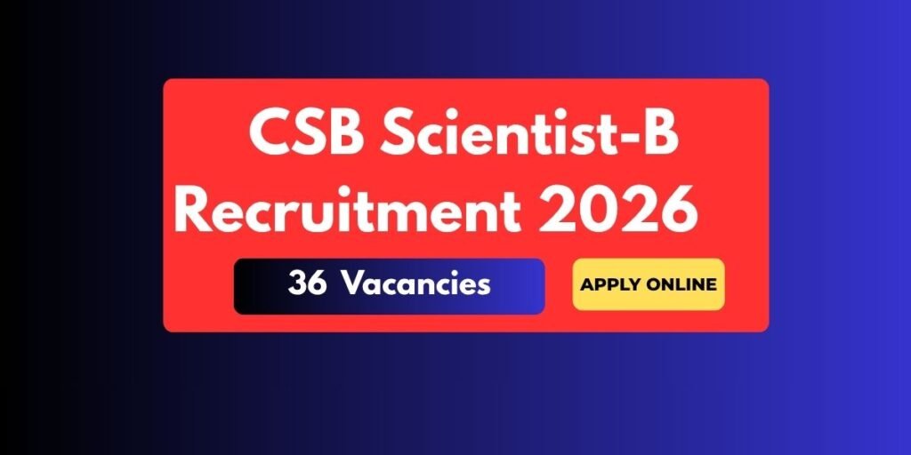 CSB Scientist-B Recruitment 2026