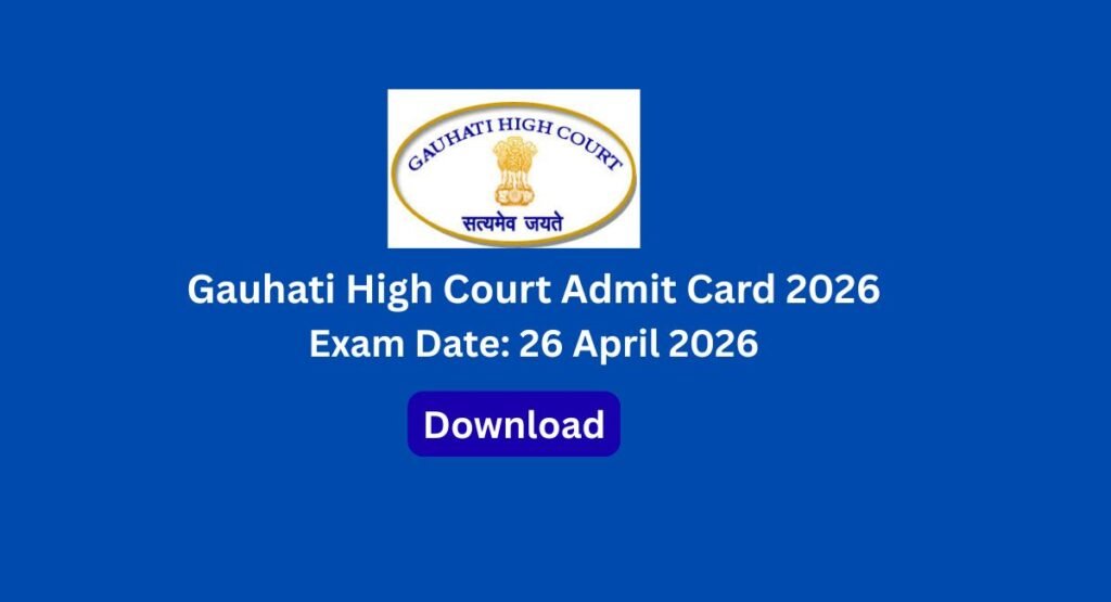 Gauhati High Court Admit Card 2026