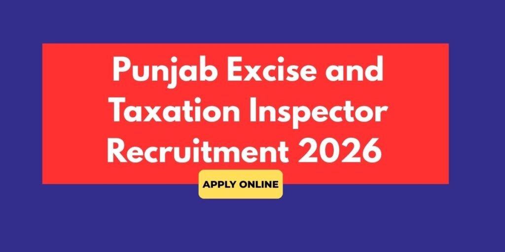 Punjab Excise and Taxation Inspector Recruitment 2026 - Apply Online for 197