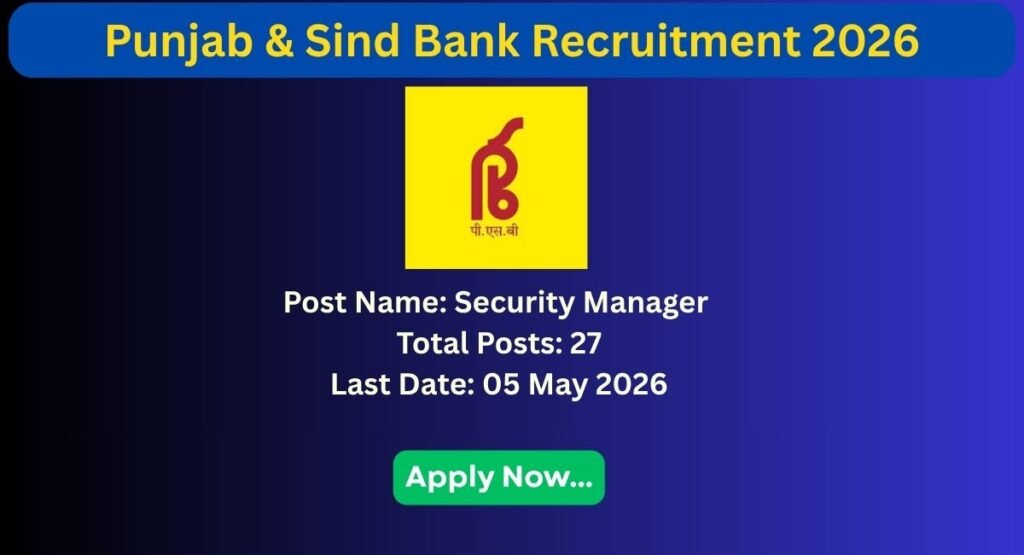 Punjab & Sind Bank Recruitment 2026
