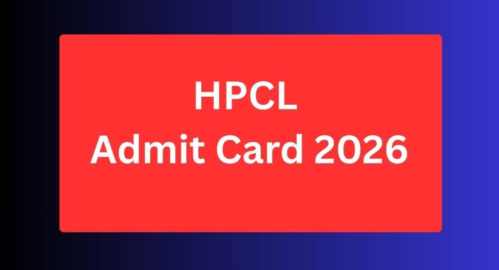HPCL Admit Card 2026