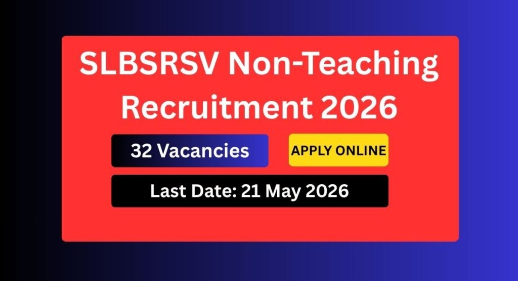 SLBSRSV Non-Teaching Recruitment 2026