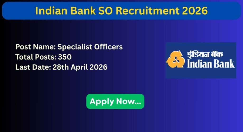 Indian Bank SO Recruitment 2026