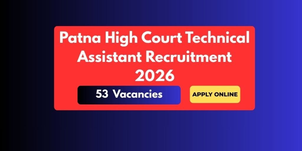 Patna High Court Technical Assistant Recruitment 2026