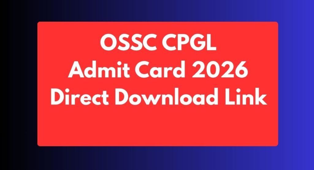 OSSC CPGL Admit Card 2026