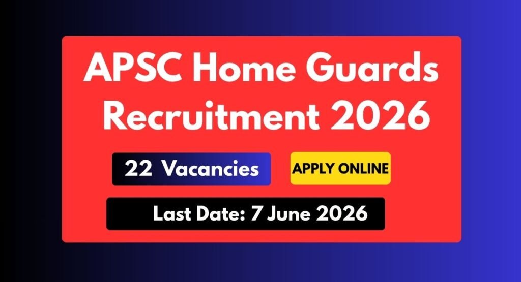 APSC Home Guards Recruitment 2026