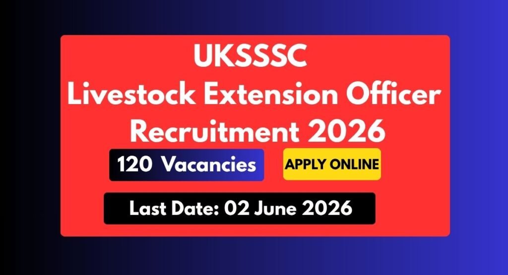 UKSSSC Livestock Extension Officer Recruitment 2026