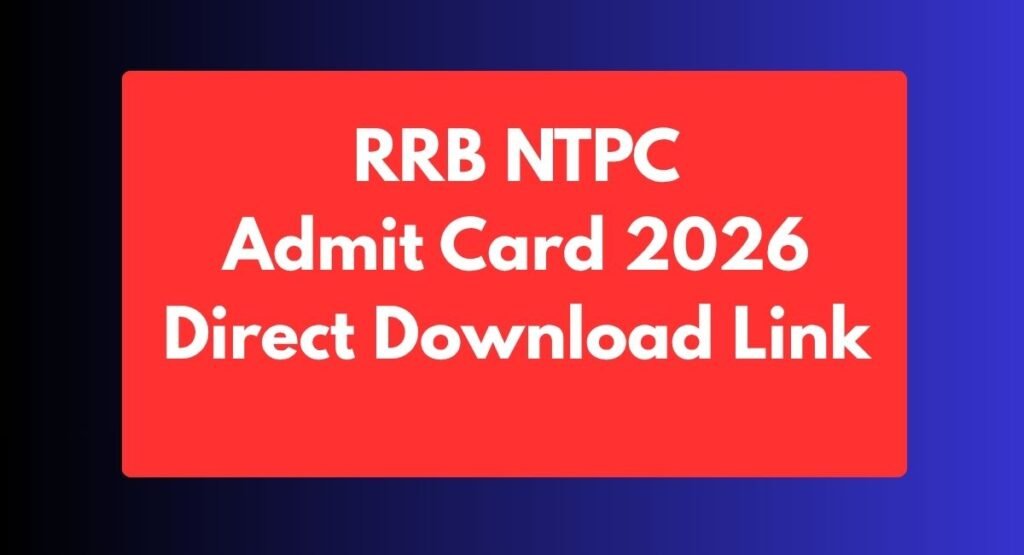RRB NTPC Admit Card 2026