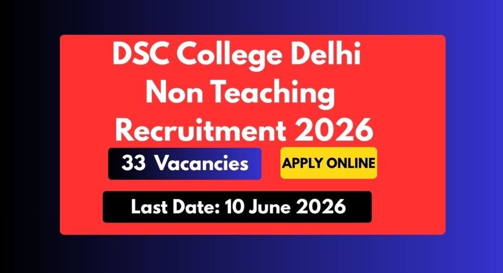 DSC College Delhi Non Teaching Recruitment 2026