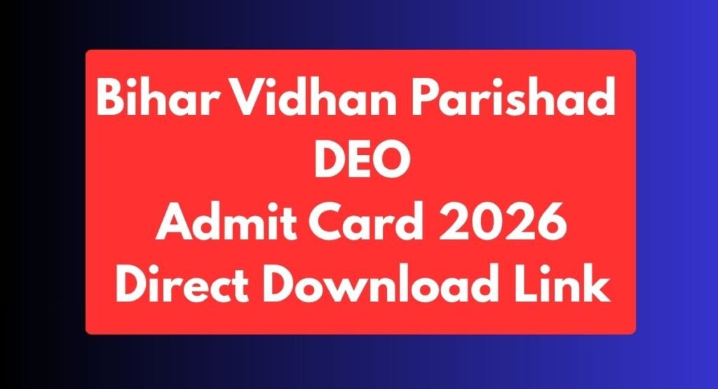 Bihar Vidhan Parishad DEO Admit Card 2026