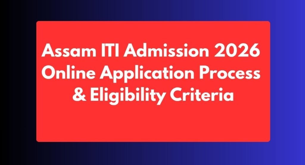 Assam ITI Admission 2026